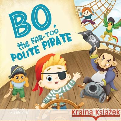 Bo The Far too Polite Pirate MacIntyre, James 9781648831447 TotalRecall Press - książka