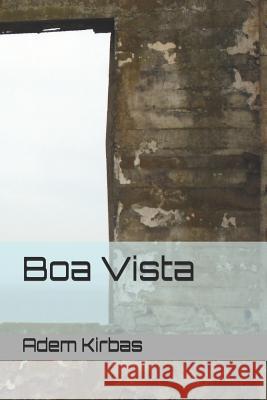 Boa Vista Adem Kirbas 9781095785638 Independently Published - książka