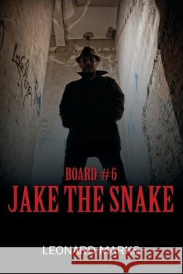 Board #6: Jake the Snake Leonard Marks 9781977224590 Outskirts Press - książka