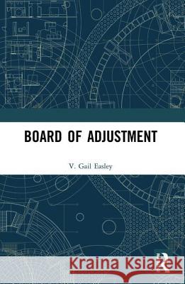 Board of Adjustment V. Gail Easley 9781611901658 Taylor and Francis - książka