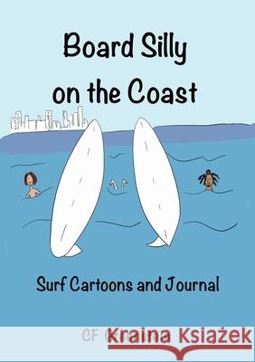 Board Silly on the Coast: Surf Cartoons and Journal Caroline Greenstein 9781923174696 Linellen Press - książka