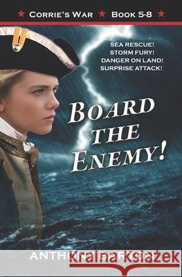 Board the Enemy!: Sea Rescue! Storm Fury! Danger on Land! Surprise Attack! Anthony Barton 9781927721322 ISBN Government of Canada - książka