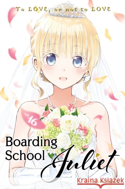Boarding School Juliet 16 Yousuke Kaneda 9781646511327 Kodansha America, Inc - książka