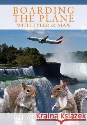 Boarding the Plane with Tyler & Max Claudia Tan 9781977234940 Outskirts Press - książka