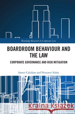 Boardroom Behaviour and the Law: Corporate Governance and Risk Mitigation Pereowei Subai 9781032728056 Taylor & Francis Ltd - książka