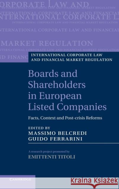 Boards and Shareholders in European Listed Companies: Facts, Context and Post-Crisis Reforms Belcredi, Massimo 9781107040564  - książka