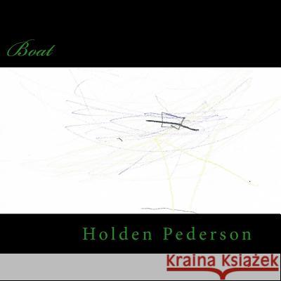 Boat Holden Pederson Graham Pederson 9781545450277 Createspace Independent Publishing Platform - książka