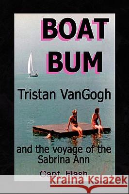 Boat Bum Capt Flash 9781436370202 Xlibris Corporation - książka