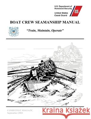 Boat Crew Seamanship Manual (COMDTINST M16114.5C) United States Coast Guard 9781839310096 www.Militarybookshop.Co.UK - książka