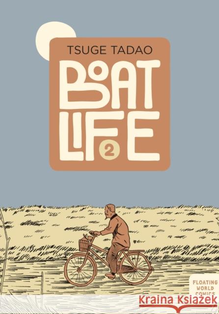 Boat Life Vol. 2 Tadao Tsuge 9781963314120 Floating World Comics - książka