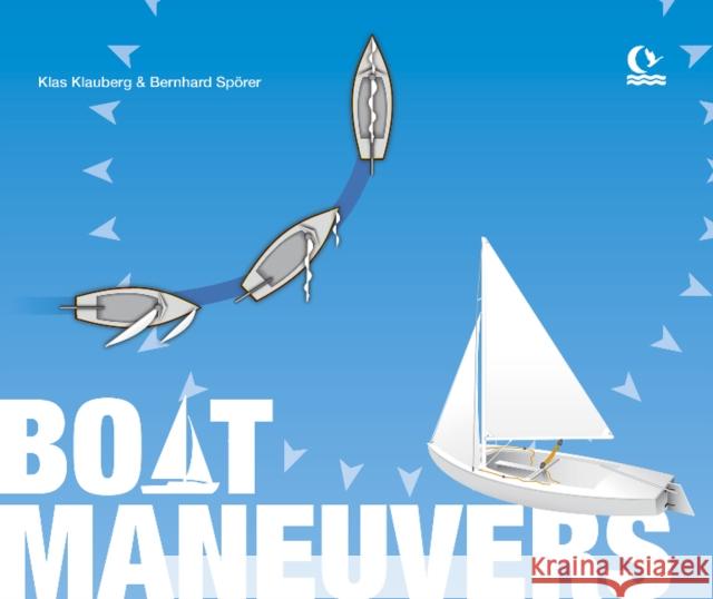 Boat Maneuvers Klas Klauberg Bernhard Sprer 9780870336324 Not Avail - książka
