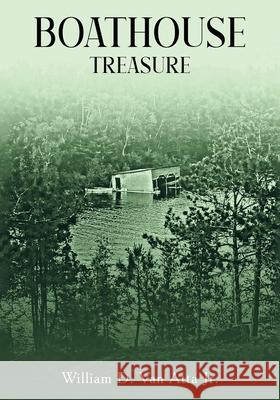 Boathouse Treasure William D., Jr. Va 9781968615055 William Van Atta - książka