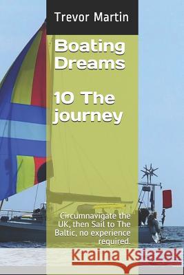 Boating Dreams: The Baltic Rebecca Martin Trevor Martin 9781798410707 Independently Published - książka