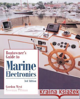 Boatowner's Guide to Marine Electronics Freeman Pittman Gordon West Jim Sollers 9780070695498 International Marine Publishing - książka