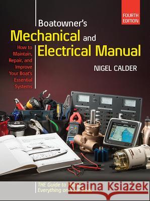 Boatowners Mechanical and Electrical Manual 4/E Nigel Calder 9780071790338 MCGRAW-HILL Professional - książka