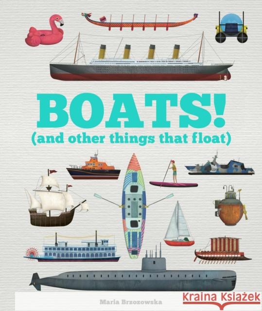 Boats!: And Other Things That Float Bryony Davies 9781783128358 Hachette Children's Group - książka