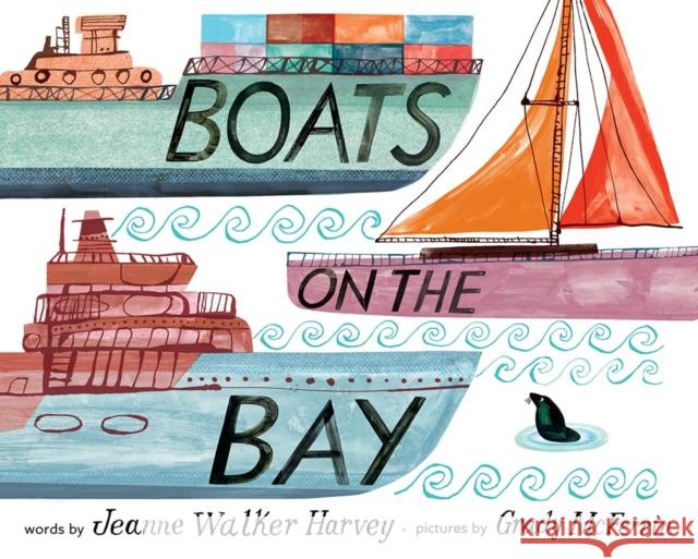 Boats on the Bay Jeanne Walker Harvey Grady McFerrin 9781944903336 Cameron Kids - książka
