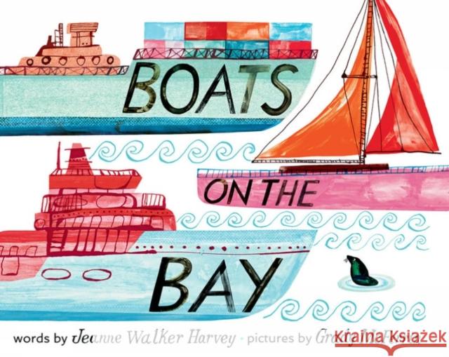 Boats on the Bay Jeanne Harvey 9781949480306 Cameron Kids - książka