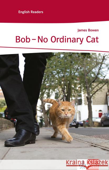 Bob - No Ordinary Cat : Englische Lektüre für das 3. und 4. Lernjahr. Originaltext mit Annotationen. Niveau A2 Bowen, James 9783125781153 Klett - książka