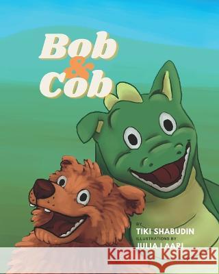 Bob & Cob Julia Laari Tiki Shabudin  9798358599444 Independently Published - książka