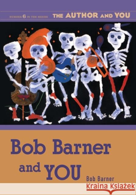 Bob Barner and You Barner, Bob 9781591582625 Libraries Unlimited - książka