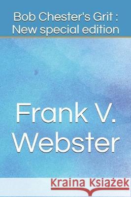 Bob Chester's Grit: New special edition Frank V 9781704948386 Independently Published - książka