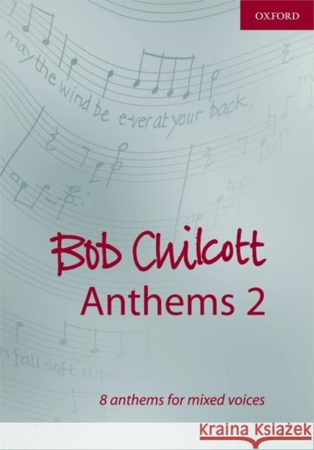 Bob Chilcott Anthems 2 Bob Chilcott 9780193364936 Oxford University Press, USA - książka