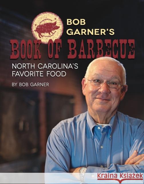 Bob Garner's Book of Barbeque: North Carolina's Favorite Food  9781958888391 Blair - książka
