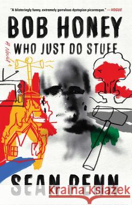 Bob Honey Who Just Do Stuff Sean Penn 9781501189050 Washington Square Press - książka