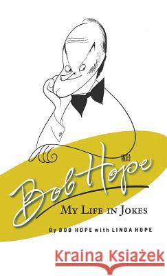 Bob Hope: My Life in Jokes Hope Bob et al 9781401300951 Hyperion - książka