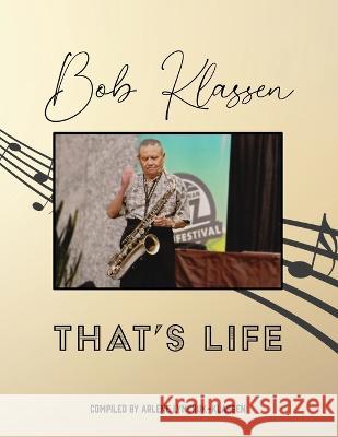 Bob Klassen That\'s Life Arlene Lynchuk-Klassen 9781989840481 Arlene Klassen - książka