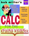 Bob Miller's Calc for the Clueless: Calc I Bob Miller 9780070434080 McGraw-Hill Companies