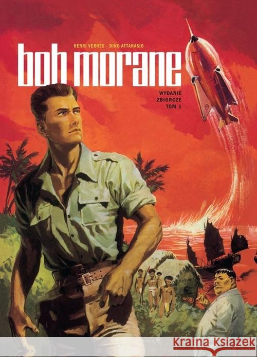 Bob Morane: Wydanie zbiorcze tom 1 Vernes Henri Attanasio Dino 9788365597076 Sideca - książka