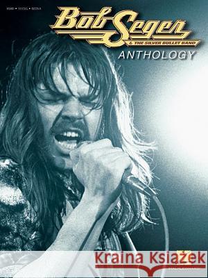 Bob Seger Anthology Hal Leonard Publishing Corporation 9780634056895 Hal Leonard Publishing Corporation - książka