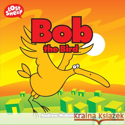 Bob the Bird Andrew McDonough 9781915046130 Sarah Grace Publishing - książka