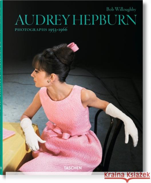 Bob Willoughby. Audrey Hepburn. Photographs 1953–1966  9783836554497 Taschen GmbH - książka
