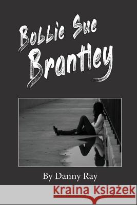 Bobbie Sue Brantley Danny Ray 9781732744127 Danny Lindsey - książka