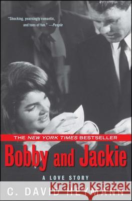 Bobby and Jackie: A Love Story C. David Heymann 9781416556299 Atria Books - książka