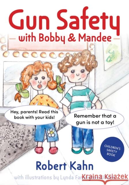 Bobby and Mandee's Gun Safety Book Robert Kahn 9781963367317 Future Horizons - książka