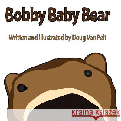 Bobby Baby Bear Doug Va 9780692565711 Hm Press - książka