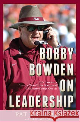 Bobby Bowden on Leadership: Life Lessons from a Two-Time National Championship Coach Pat Williams Rob Wilson 9781599322643 Advantage Media Group - książka