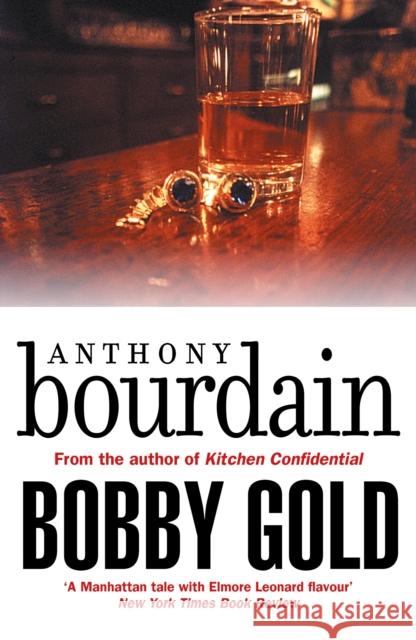 Bobby Gold Anthony Bourdain   9781786895172 Canongate Books - książka