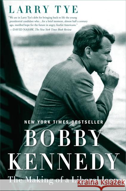 Bobby Kennedy: The Making of a Liberal Icon Larry Tye 9780812983500 Random House Trade - książka