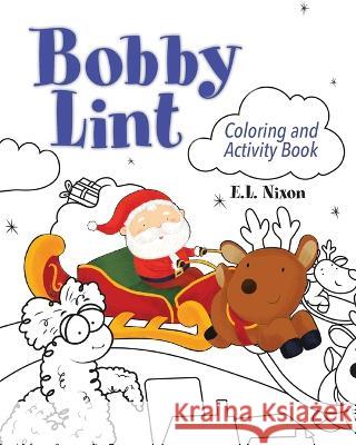 Bobby Lint Coloring and Activity Book E L Nixon 9781957723655 Warren Publishing, Inc - książka