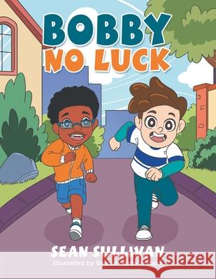 Bobby No Luck Sean Sullivan, Gennel Marie Sollano 9781664102545 Xlibris Au - książka