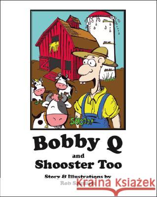 Bobby Q and Shooster Too Rob Samuels, Rob Samuels 9781425146993 Trafford Publishing - książka