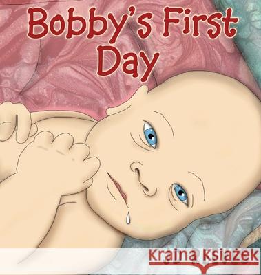 Bobby's First Day Jd Reeves 9781953912176 Words Matter Publishing - książka