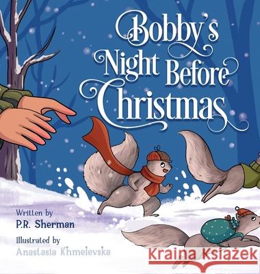 Bobby's Night Before Christmas P. R. Sherman Anastasia Khmelevska 9781968548094 Stillwater River Publications - książka