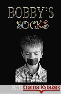 Bobby's Socks Nathaniel Sewell 9781937273187 Martin Sisters Publishing - książka