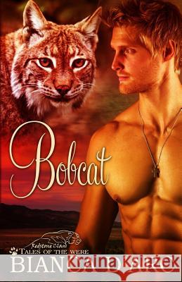 Bobcat: Tales of the Were Bianca D'Arc 9781499330328 Createspace - książka